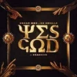 Yes God (Vida-soul AfroTech Unoffical Remix)